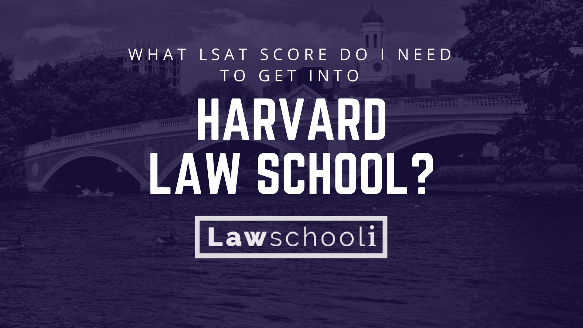 What LSAT Score Do I Need To Get Into Harvard Law School? - LawSchooli