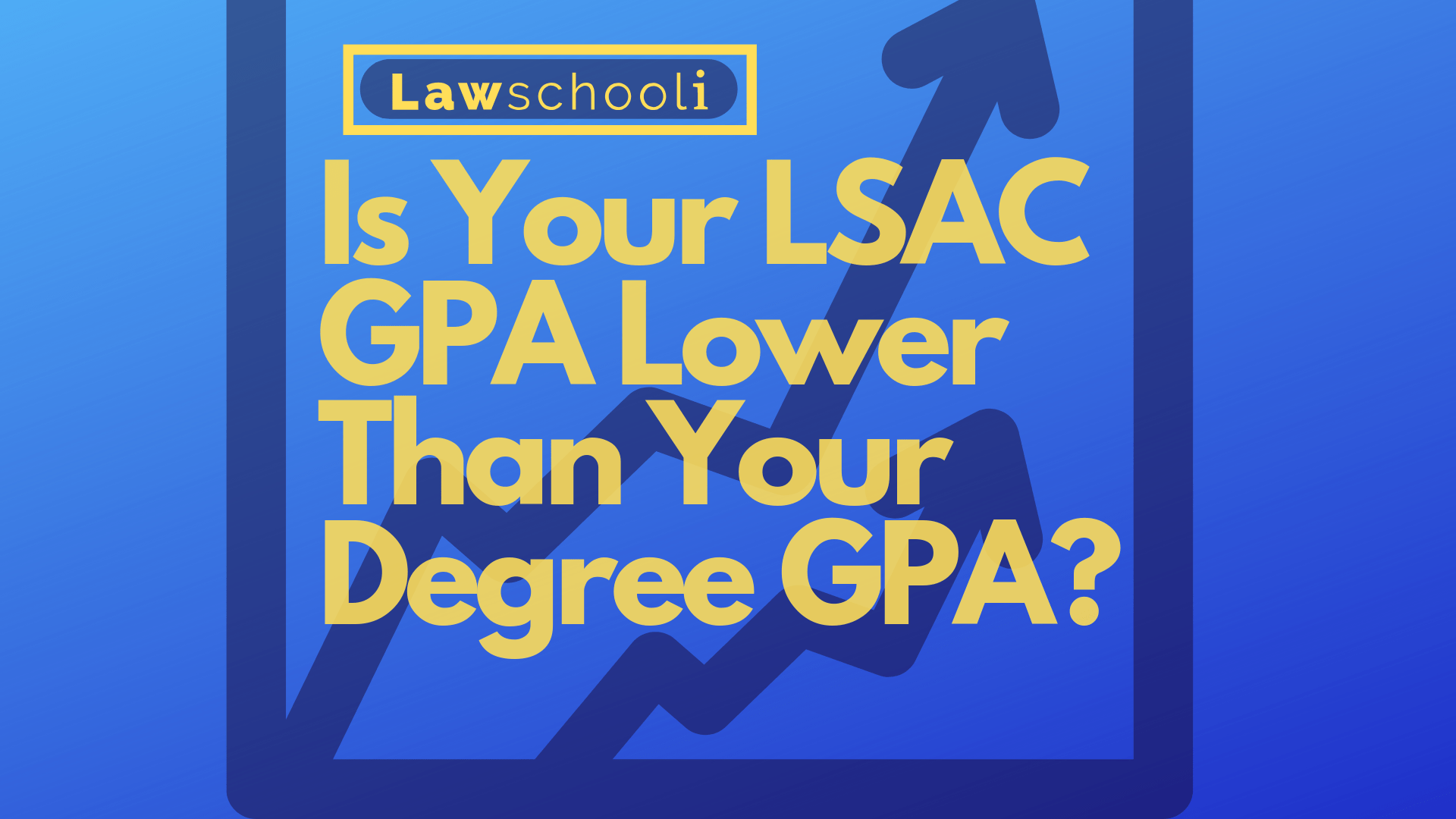 Is Your LSAC GPA Lower Than Your Degree GPA? - LawSchooli